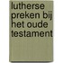 Lutherse preken bij het Oude Testament