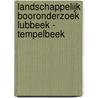 Landschappelijk booronderzoek Lubbeek - Tempelbeek door Koen Hebinck
