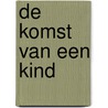 De komst van een kind by Kristina Sandberg