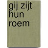 Gij zijt hun roem door P. de Vries