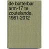 De Botterbar ARM-17 te Zoutelande, 1961-2012 door Jack Gravemaker