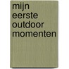 Mijn eerste outdoor momenten by Gemma Broekhuis