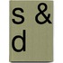 S & D