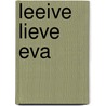 Leeive lieve Eva door Jannie Boerema