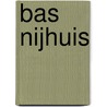 Bas Nijhuis door Eddy van der Ley