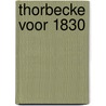 Thorbecke voor 1830 door Paul Fredericq