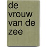 De vrouw van de zee by Henrik Ibsen