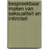 Bespreekbaar maken van seksualiteit en intimiteit