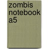 Zombis Notebook A5 by Unknown
