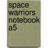 Space warriors notebook A5