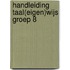 Handleiding Taal(eigen)wijs groep 8