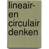 Lineair- en Circulair denken by Edith Borghuis