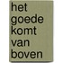 Het goede komt van boven