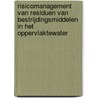 Risicomanagement van residuen van bestrijdingsmiddelen in het oppervlaktewater by W.M.L. Tamis