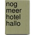 Nog meer Hotel Hallo