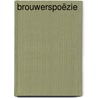 Brouwerspoëzie door Paul Daeleman