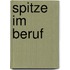 Spitze im Beruf