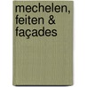 Mechelen, feiten & façades door Marcel Kocken