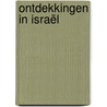 Ontdekkingen in Israël by Kees Jan Rodenburg