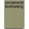 (On)terecht levenslang by Wim van de Pol