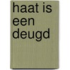 Haat is een deugd by Lieven Saerens