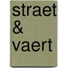 Straet & Vaert door Onbekend