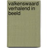 Valkenswaard verhalend in beeld by Joop van Appeldorn