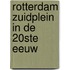 Rotterdam Zuidplein in de 20ste eeuw