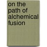 On the path of alchemical fusion door Konstantin Serebrov
