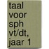 Taal voor SPH VT/DT, jaar 1