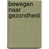 Bewegen naar gezondheid