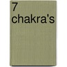 7 Chakra's door Ineke van der Valk