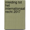Inleiding tot het internationaal recht 2017 door Tom Ruys