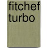FitChef Turbo door Mark van Oosterwijck