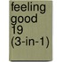 Feeling Good 19 (3-in-1)
