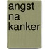 Angst na kanker