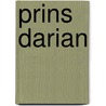 prins Darian door Maurits van Huijstee