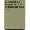 Methodiek en begeleiden voor maatschappelijke zorg door M. Beers