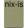 Nix-Is door Lies van Nierop