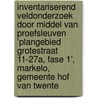 Inventariserend Veldonderzoek door middel van proefsleuven ‘Plangebied Grotestraat 11-27a, Fase 1’, Markelo, Gemeente Hof van Twente door G.M.H. Benerink