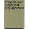 Vraag het aan Singer met strijkapplicatie door Singer®