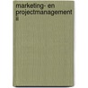 Marketing- en projectmanagement II door Ingrid Frenier