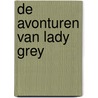 De avonturen van Lady Grey by Susanne Konneman-Wijchman