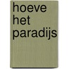 Hoeve Het Paradijs by Gerda van Wageningen