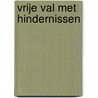 Vrije val met hindernissen door Lief Vleugels