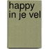 Happy in je vel