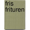 Fris frituren by Angela Prins