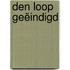 Den loop geëindigd