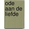 Ode aan de liefde by Dirk Zeelenberg