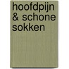 Hoofdpijn & schone sokken door Patrick Pereira